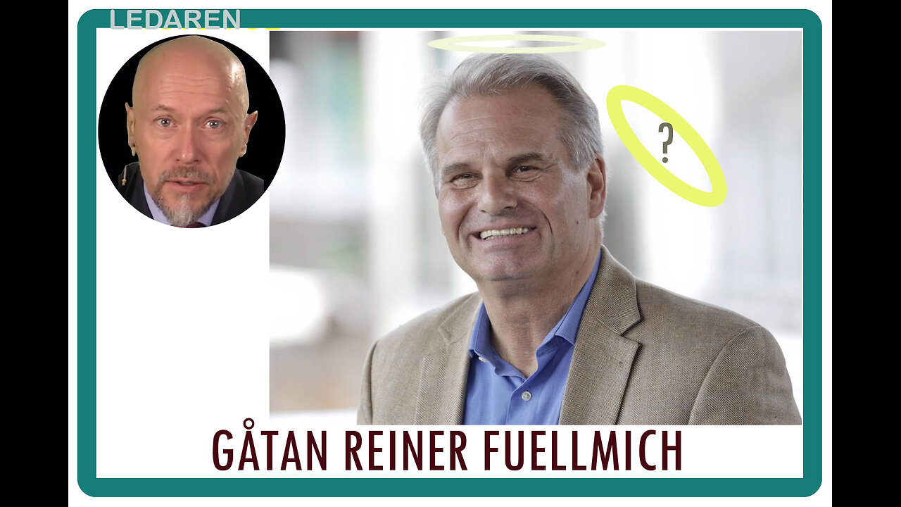 Ledaren 3: Gåtan Reiner Fuellmich