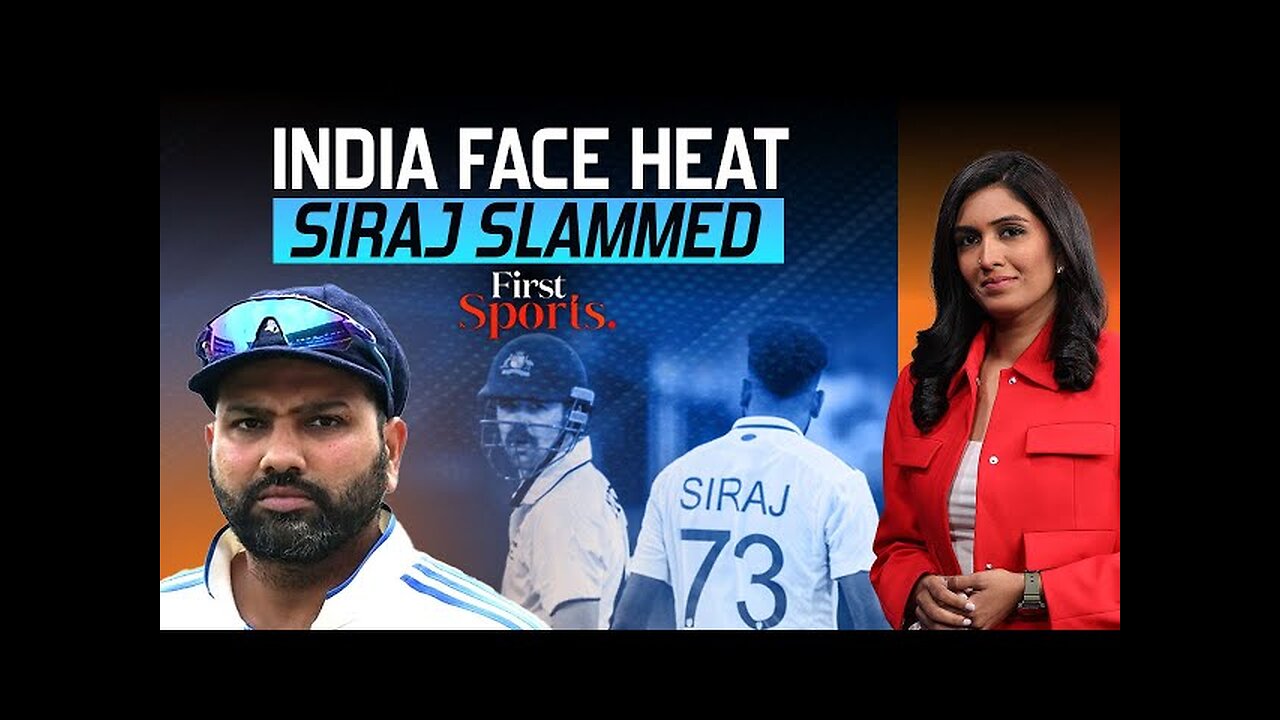 Ind V Aus: India Face Heat, Siraj Slammed For Sledging Head | First Sports With Rupha Ramani