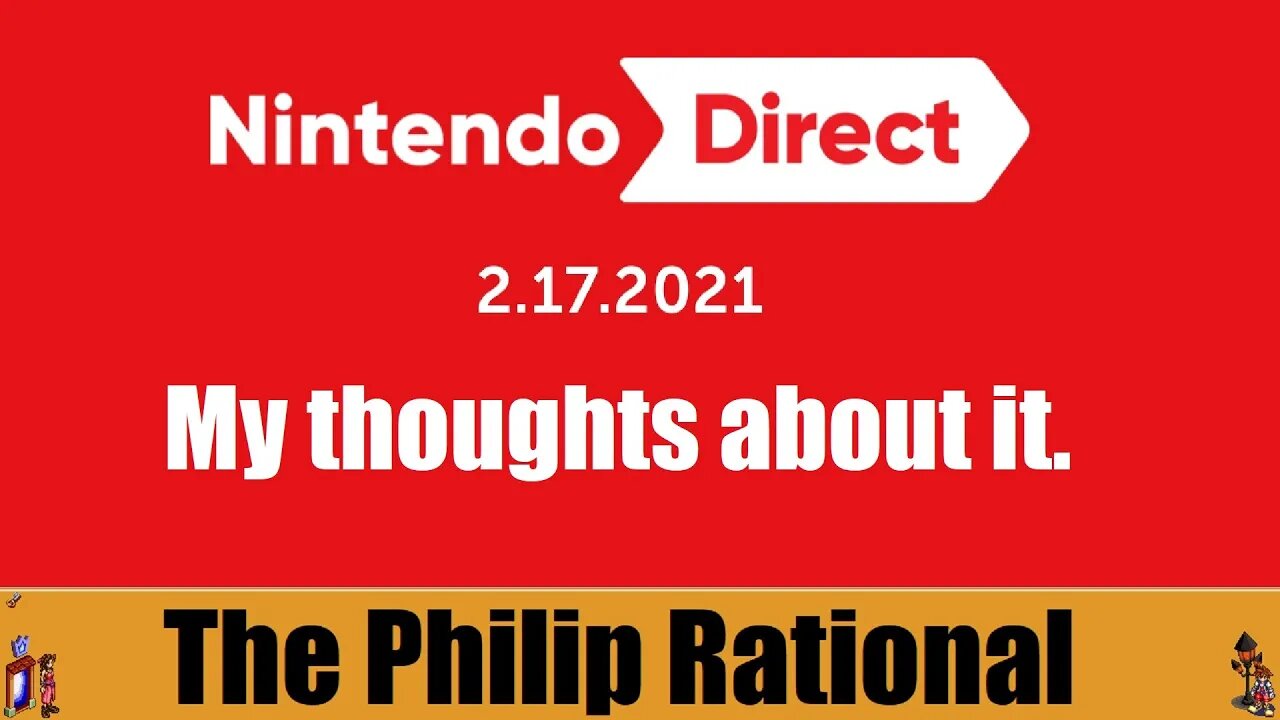 My thoughts on the February 17th, 2021 Direct!