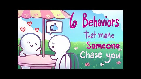 6 Behaviors That Make Someone Chase You