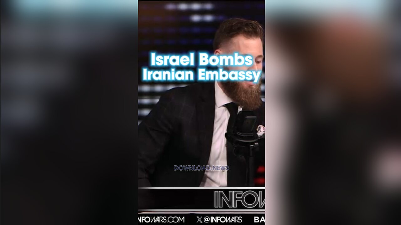 Owen Shroyer: Israel Bombed Iranian Embassy - 4/2/24