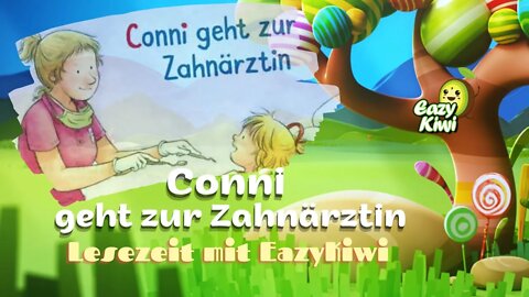 Conni geht zur Zahnärztin - Kindergeschichte - Lesezeit mit EazyKiwi