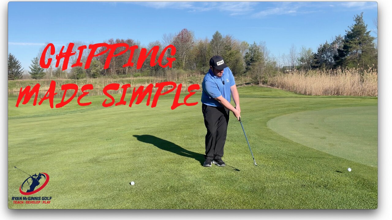 The Basics of Chipping - Keep it SIMPLE!