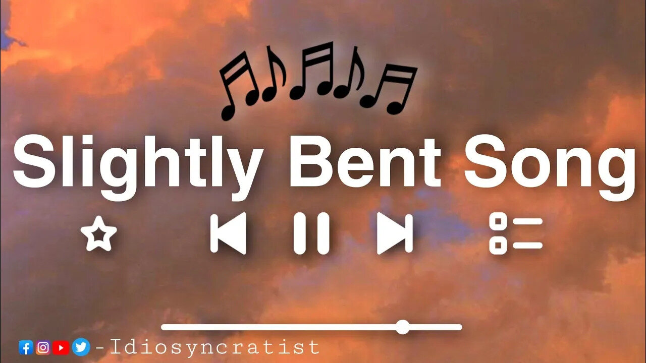 Slightly Bent Lyrics Song 2022 | Acoustic Songs 2022 | The Idiosyncratist