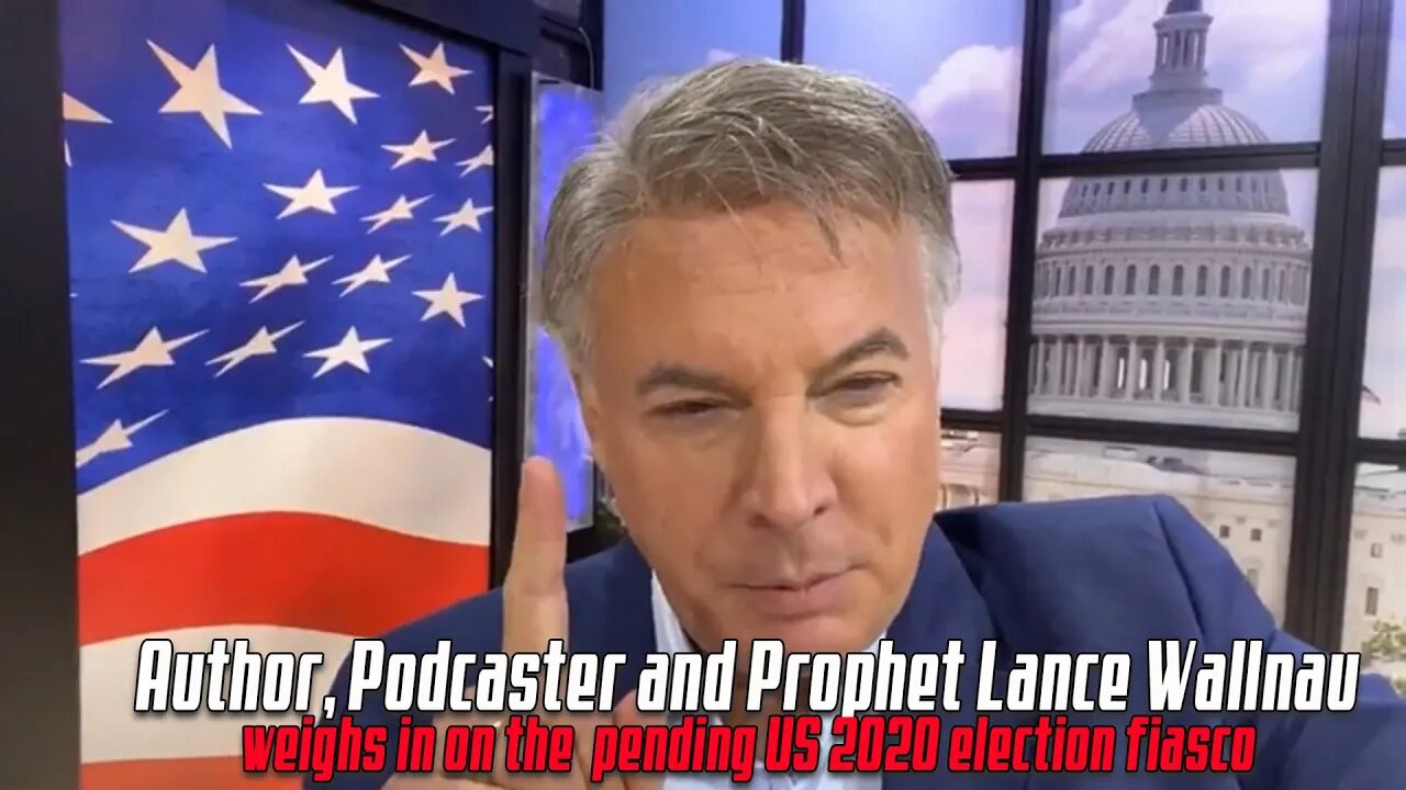 Author, Podcaster and Prophet Lance Wallnau weighs in on US 2020 Election Fiasco