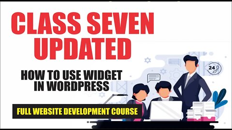 How to Use Widget In WordPress (Class Seven Updated)