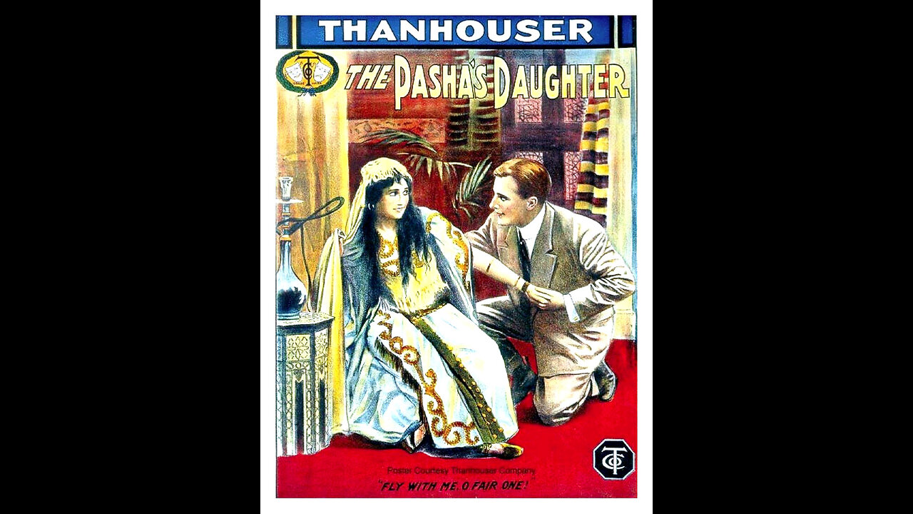 The Pasha's Daughter (1911 Film) -- Film By The Thanhouser Company -- Full Movie