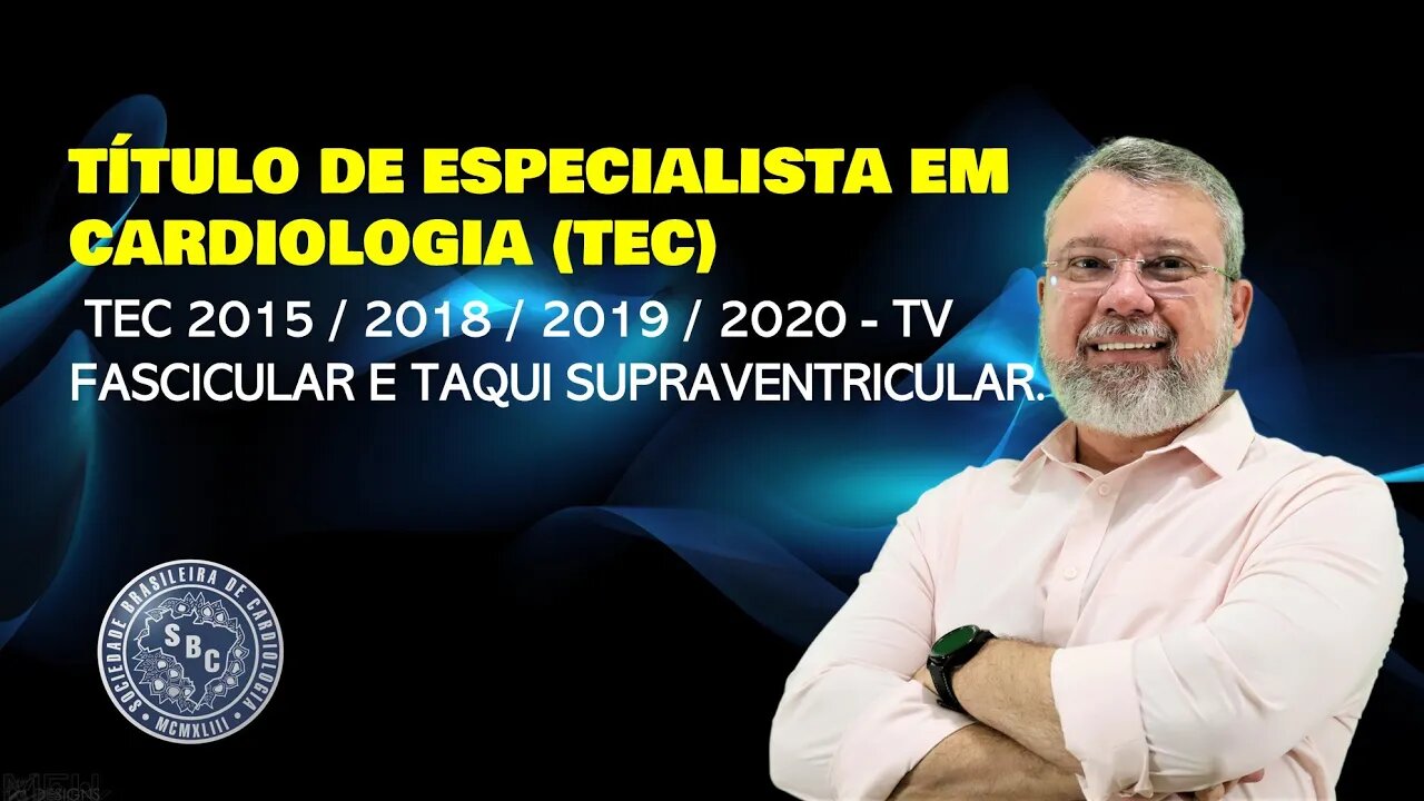 PROVA DO TEC 2015 / 2018 / 2019 / 2020 - TV FASCICULAR E TAQUI SUPRAVENTRICULAR