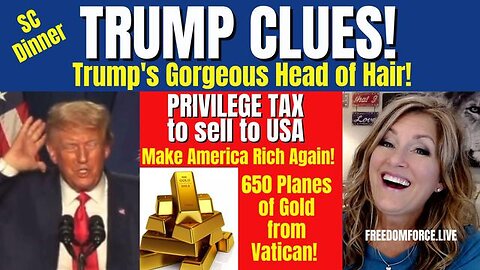 TRUMP CLUES SC, PRIVILEGE TAX TO SELL TO USA, GOLD FROM VATICAN, 1 PETER 8-6-23
