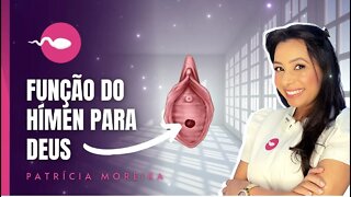 FUNÇÃO DO HÍMEN NO PLANO DE DEUS | Boa Gravidez - Patrícia Moreira