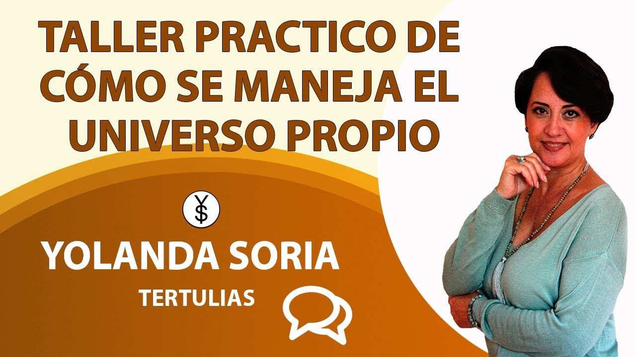 TALLER PRACTICO DE CÓMO SE MANEJA EL UNIVERSO PROPIO por Miguel Valls