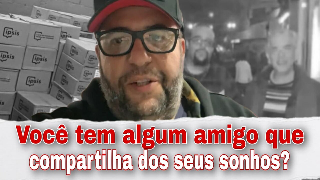 Você tem algum amigo que compartilha dos seus sonhos?