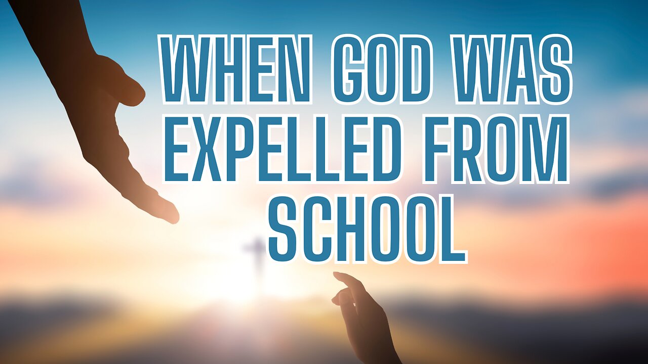 When GOD Was Expelled From School!