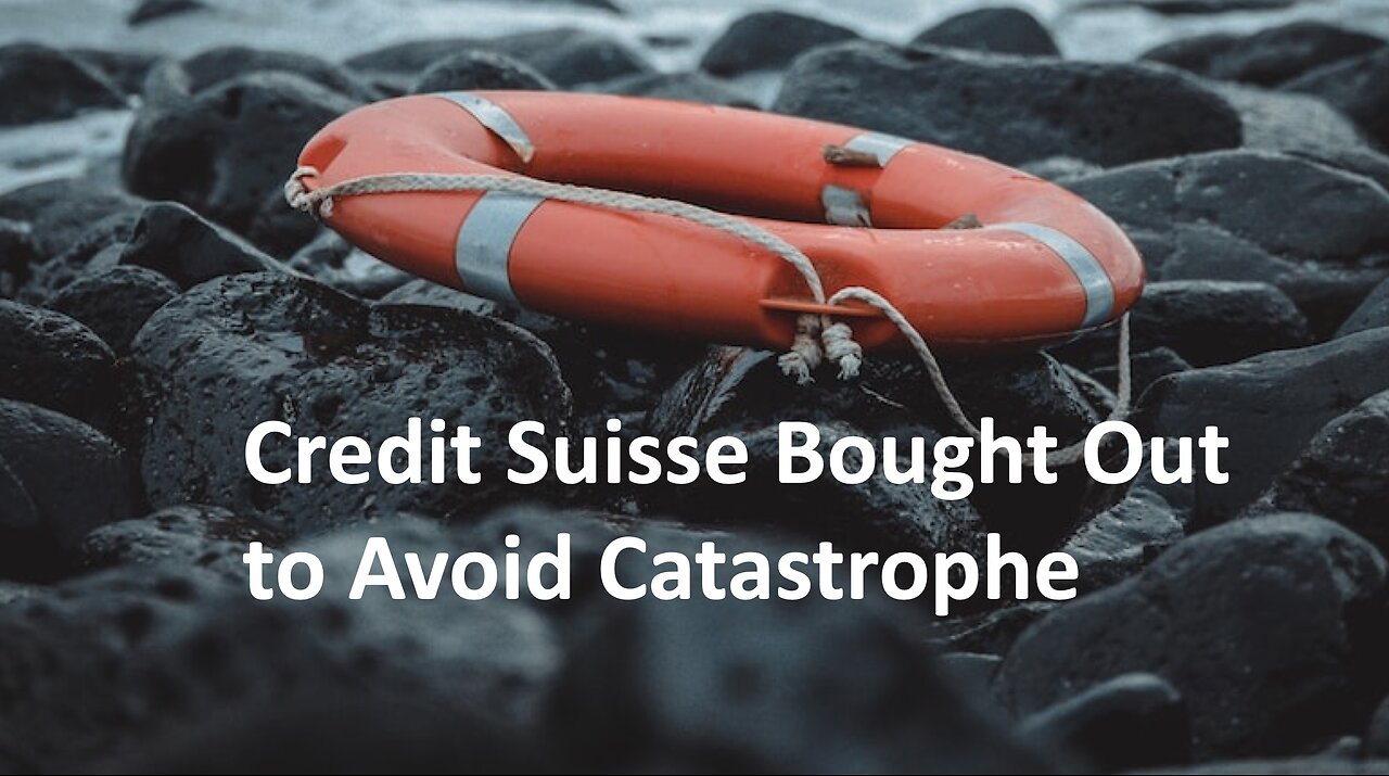 Credit Suisse Bought Out to Avoid Catastrophe