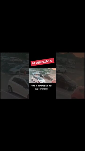 FURTO IN DIRETTA AL PARCHEGGIO DEL SUPERMERCATO