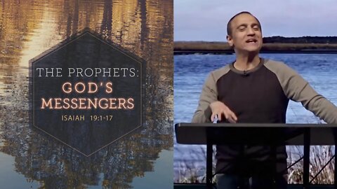 The Prophets: God's Messengers // Isaiah 19:1-17