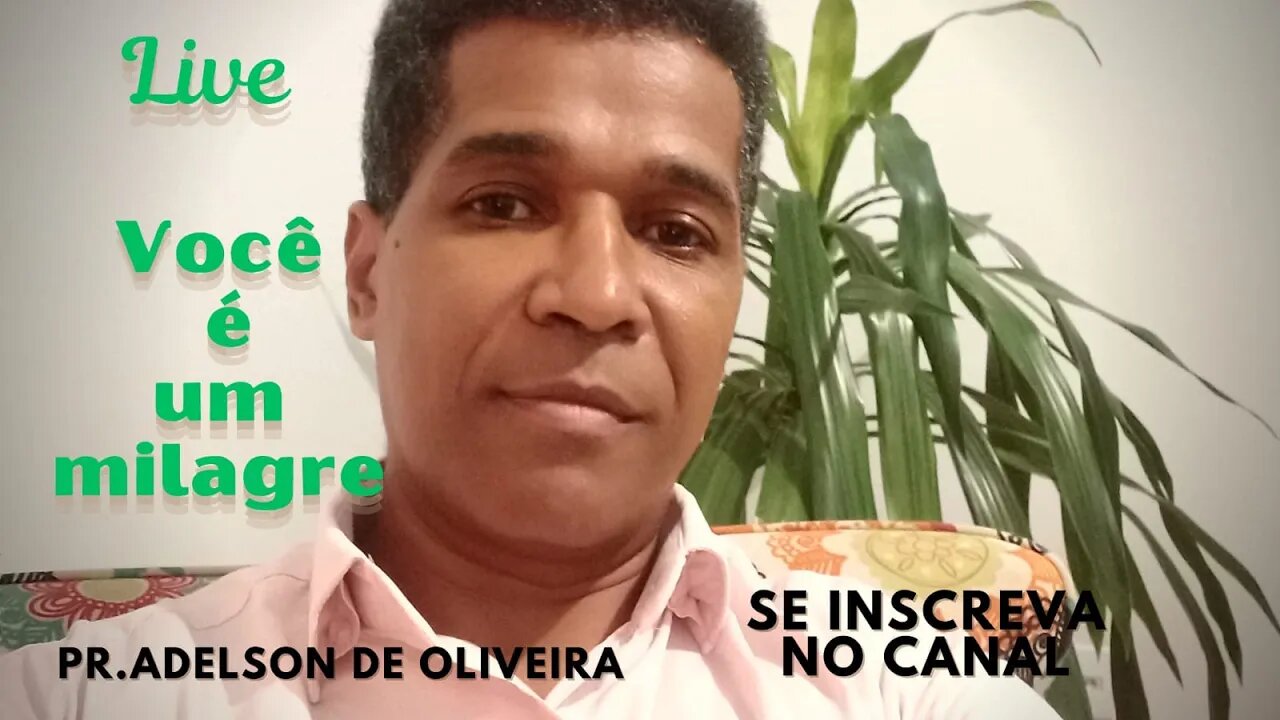 Sou um milagre - - 6 - - Pr. Adelson de Oliveira-M.C.R