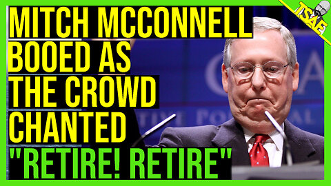 MITCH MCCONNELL BOOED AS THE CROWD CHANTED "RETIRE! RETIRE!"