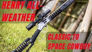 Henry All-Weather Classic to Space Cowboy Review