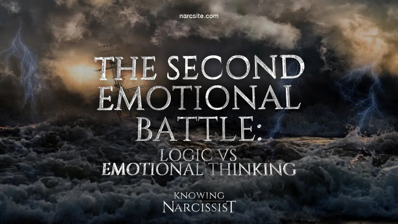 The Second Emotional Battle : Logic v Emotional Thinking