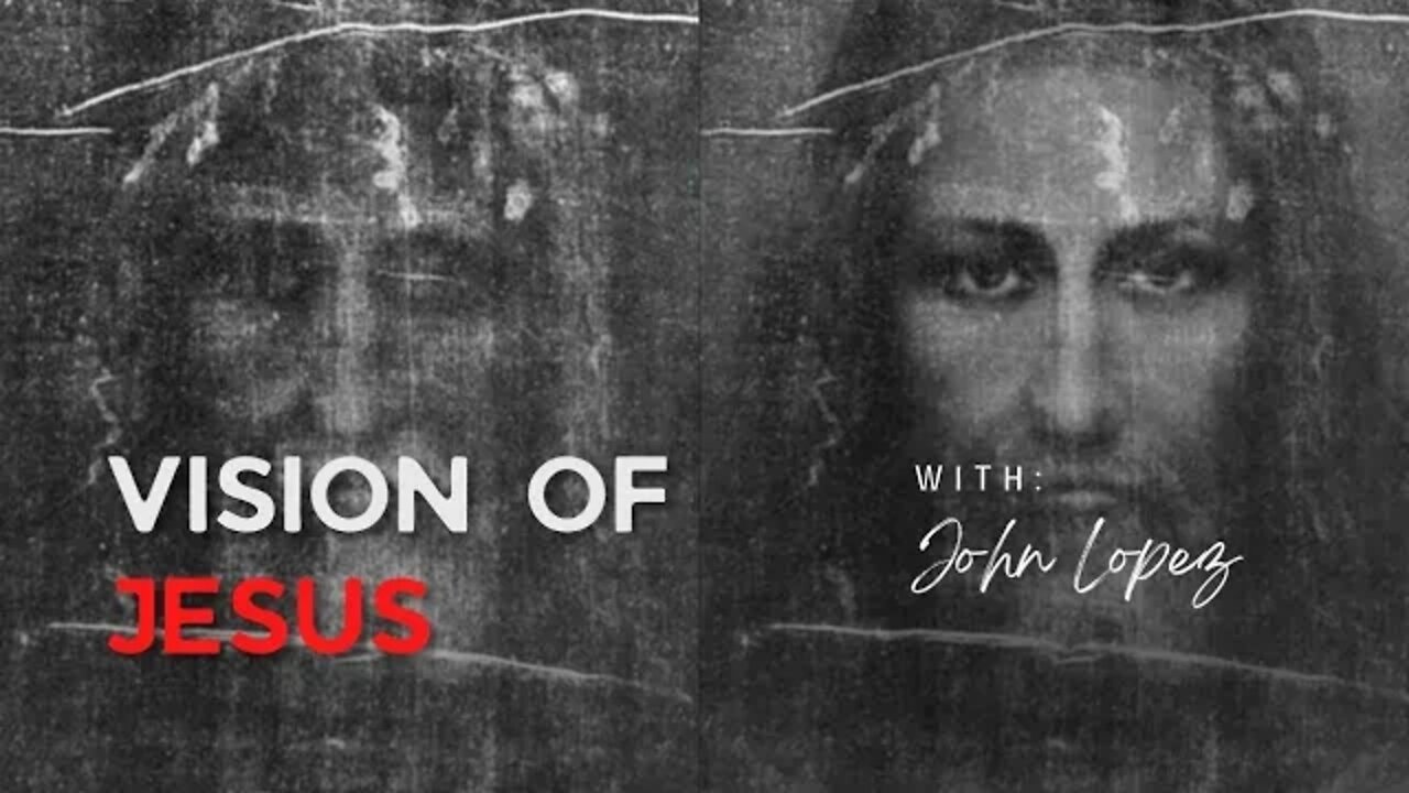 Prophetic Podcast #258: Vision Of Jesus That Changed My Life