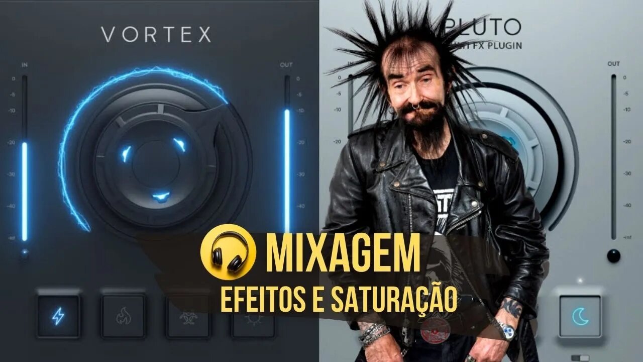 Mixagem Efeitos e Saturação