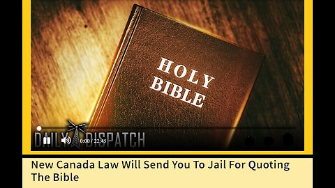 New Canada Law Will Send You To Jail For Quoting The Bible