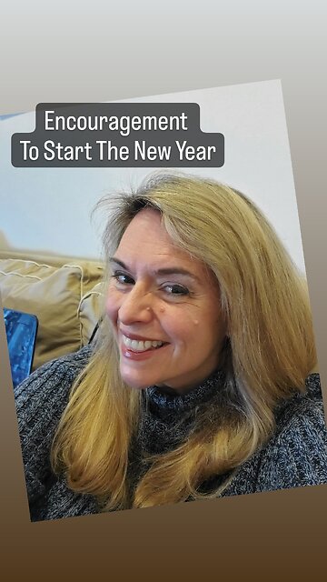 Encouragement To Start The New Year