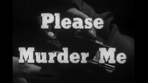 Please Murder Me (1956)