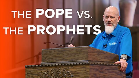 The Pope vs. The Prophets