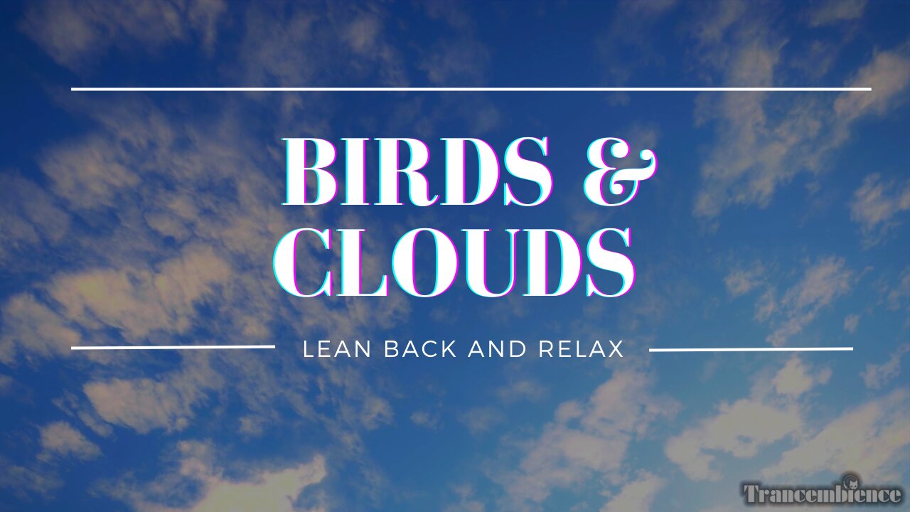 Gentle Birds & Clouds: Relaxing Sky Ambience