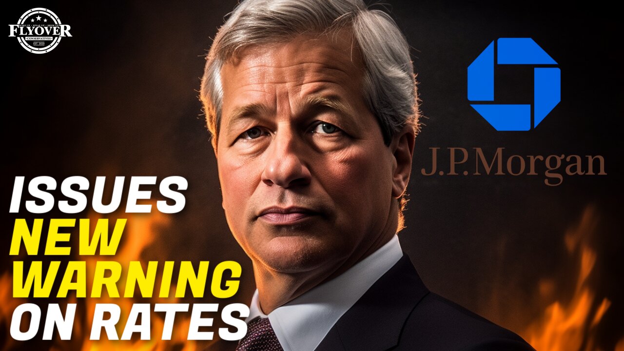 Economy | JPMorgan, Jamie Dimon ISSUES WARNING on Rates: "It will undress problems in the economy' - Economic Update