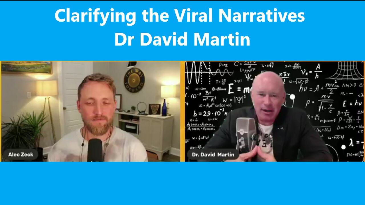 Clarifying the Viral Narratives Dr David Martin (probably best interview so far)