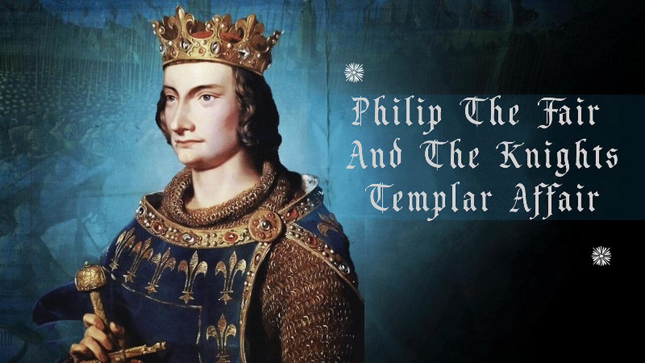 Philip the Fair and The Knights Templar Affair