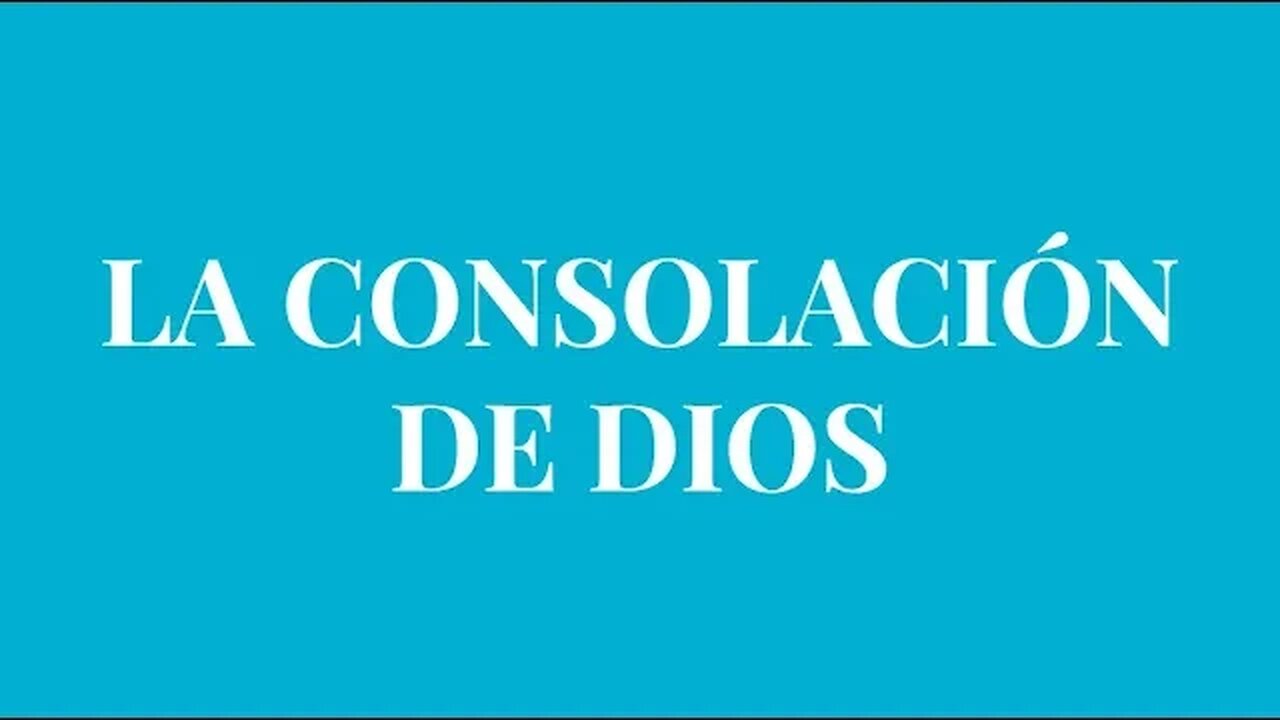 La Consolación de Dios