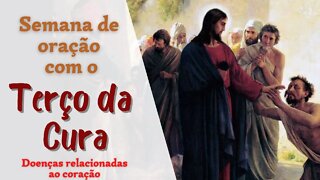 Terço da Cura - Doenças relacionadas ao coração