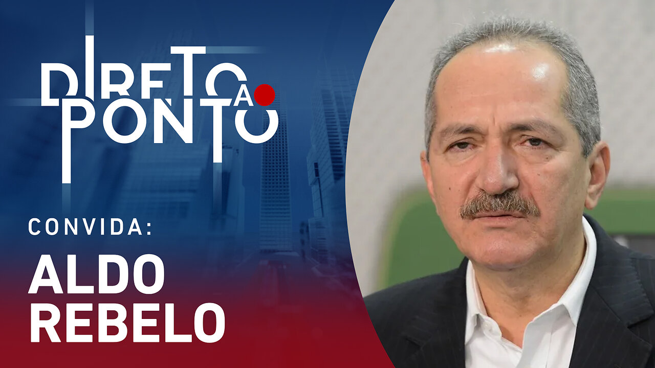 ALDO REBELO - DIRETO AO PONTO - 05/06/23