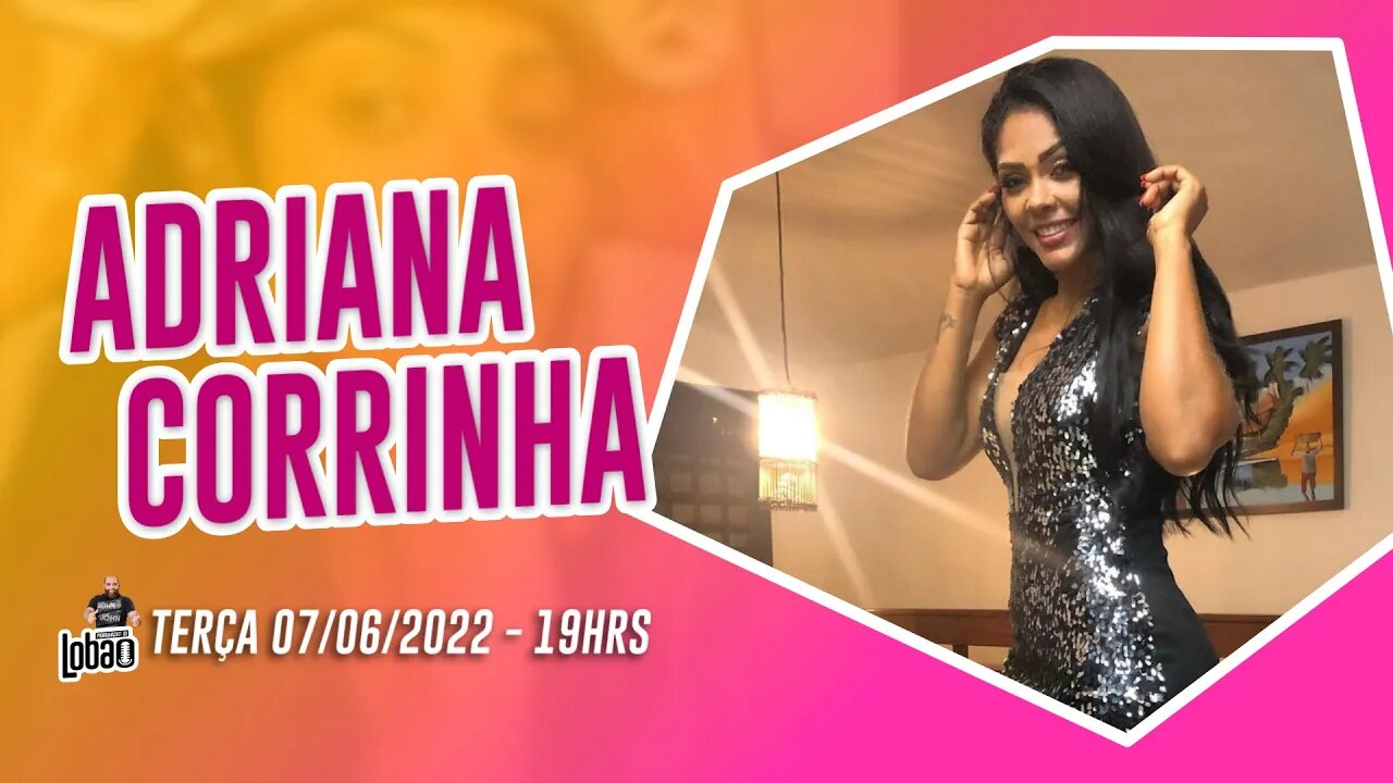 ADRIANA CORRINHA | PROGRAMACAST do LOBÃO - EP.135