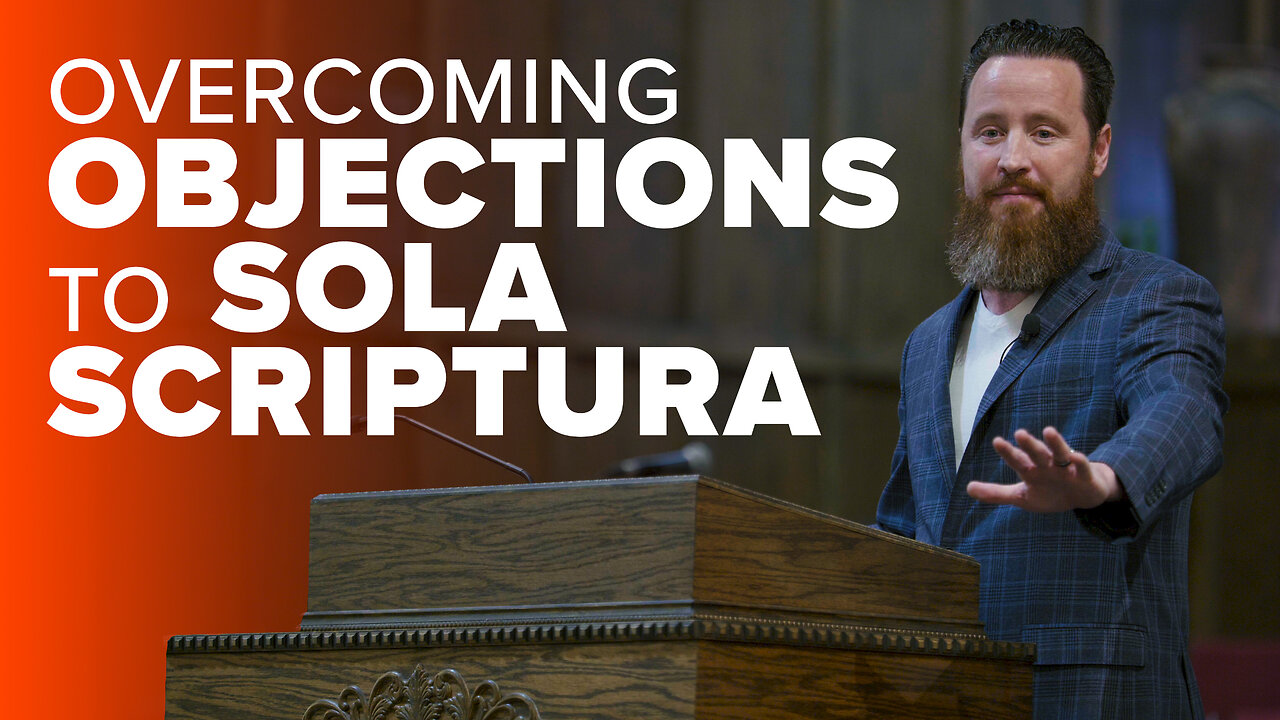 Objections to Sola Scriptura