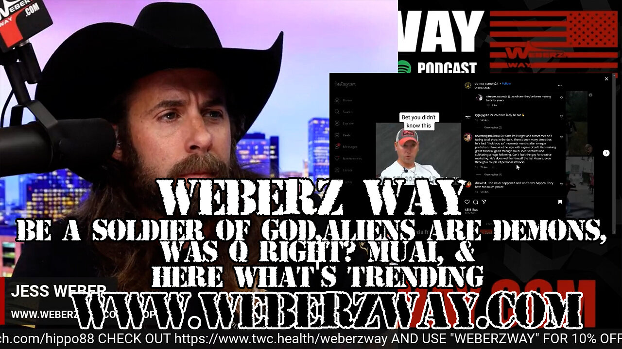 WEBERZ REPORT - BE A SOLDIER OF GOD,ALIENS ARE DEMONS, WAS Q RIGHT? MUAI, & HERE WHAT'S TRENDING