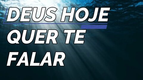 Deus hoje quer te falar - ICM