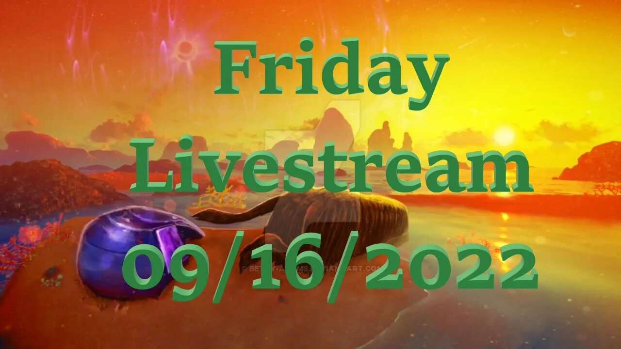 Friday Livestream Fun - 9-16-2022- Humans are Weird Updates - New Shonen Manga - Treasure Island