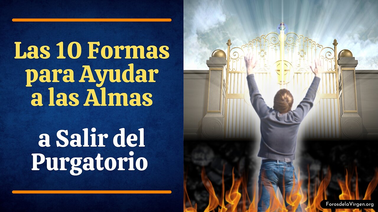 Las 10 Formas para Ayudar a las Almas a Salir del Purgatorio