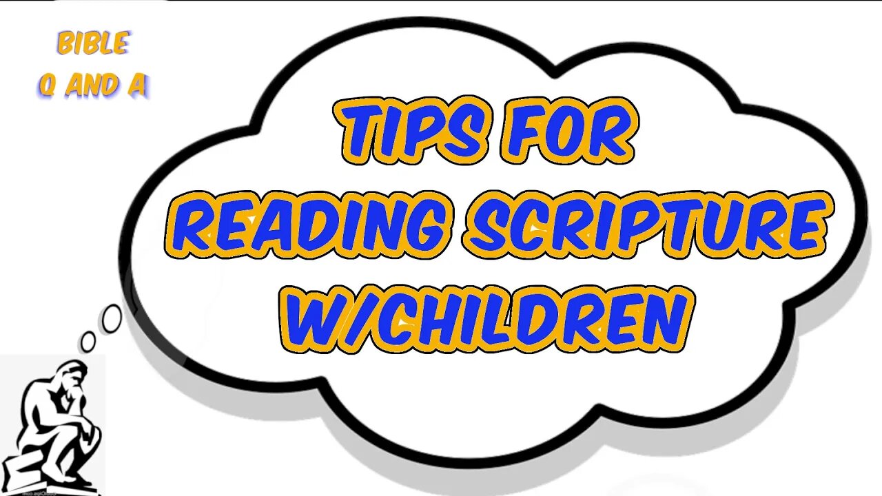 Tips for Reading Scripture w/Children