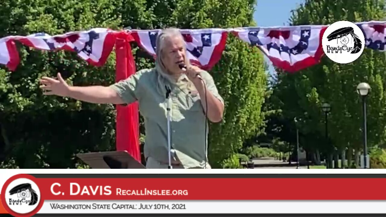 Washington Freedom Rally: C. Davis (RecallInslee.org) July 10th, 2021