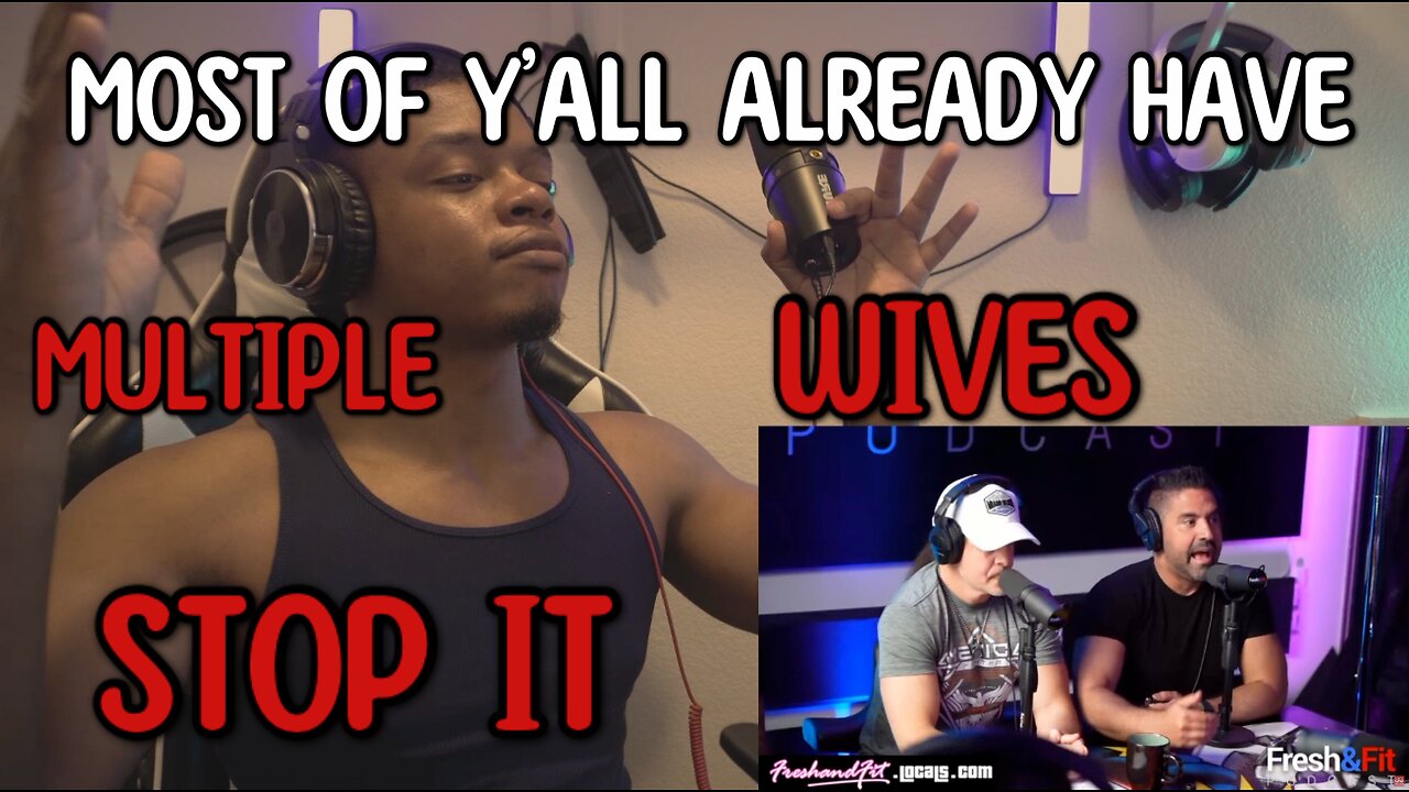 Sneako Pushes Back Against Fresh and Fit | Reaction | It's Better To Have Multiple Wives Part3