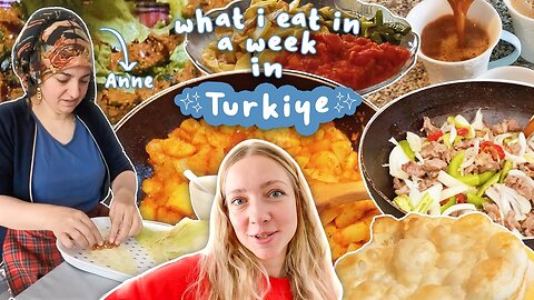 What I eat in a week at my ANNE's house in Turkey🥙