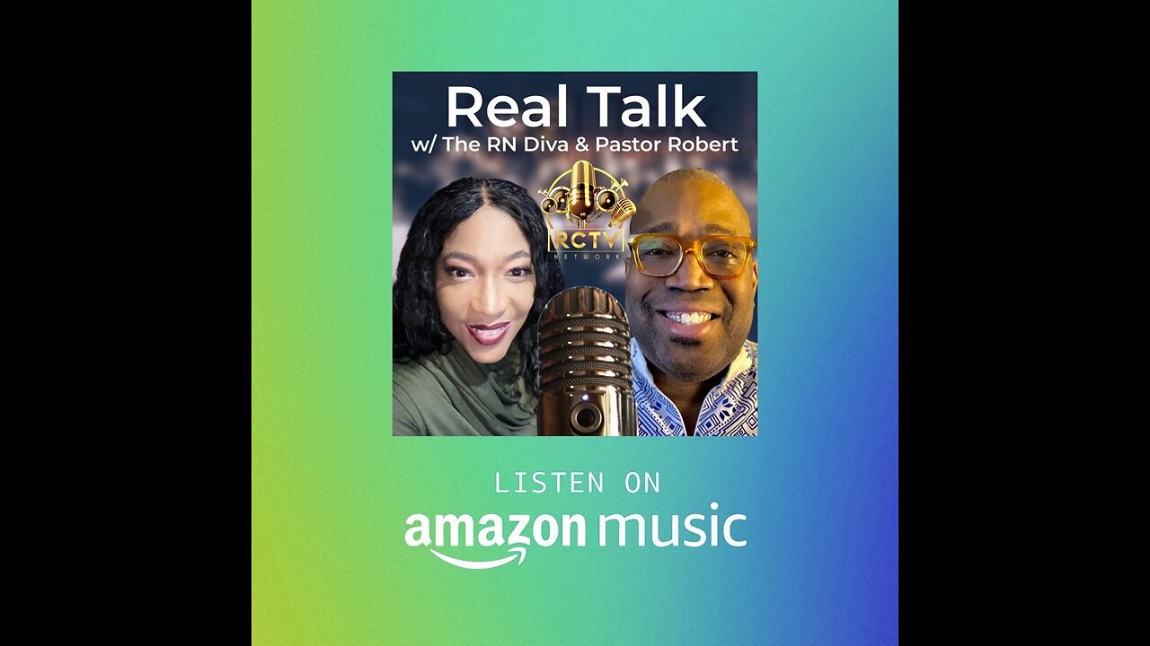 Real Talk w/ The RN Diva & Pastor Robert #015