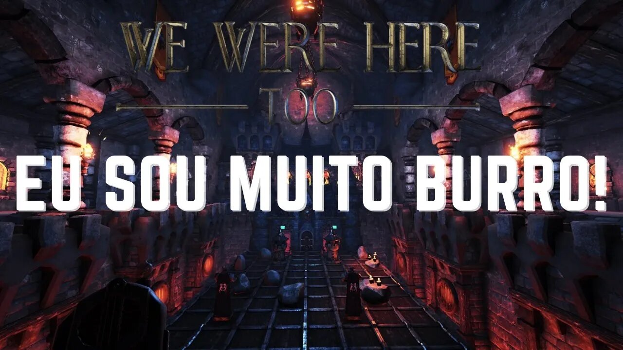 Burrice em Dobro - Puzzle Coop - We Were Here Too