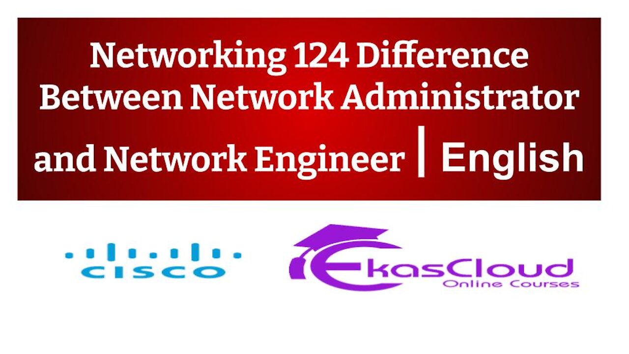 # Networking 124 Difference Between Network Administrator and Network Engineer _ Ekascloud _ English